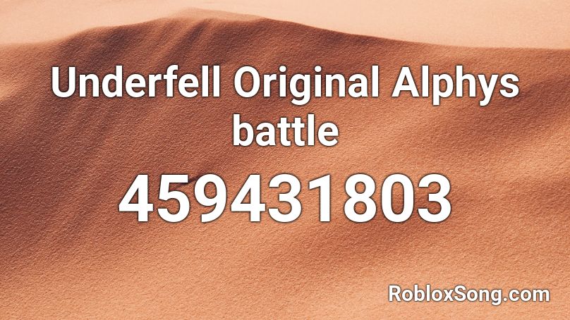Underfell Original Alphys battle Roblox ID