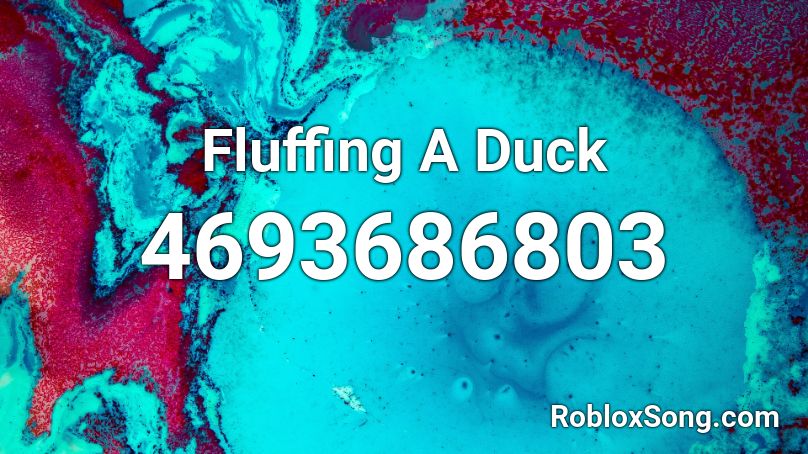 Fluffing A Duck Roblox ID