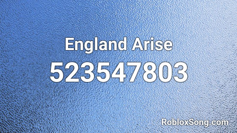 England Arise Roblox ID