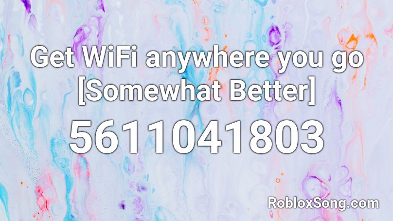 Get WiFi anywhere you go [Somewhat Better] Roblox ID