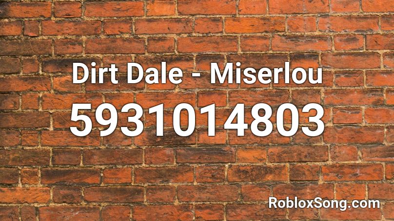 Dirt Dale - Miserlou Roblox ID