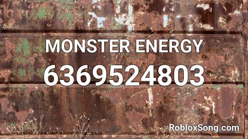 Monster Energy Gun Roblox Id Roblox Music Codes - roblox monster id