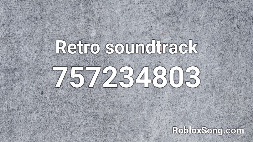Retro soundtrack Roblox ID