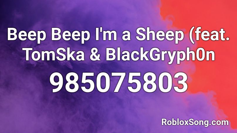 Beep Beep I M A Sheep Feat Tomska Blackgryph0n Roblox Id Roblox Music Codes - beep beep ima sheep remix roblox id