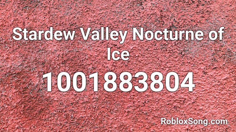 Stardew Valley Nocturne of Ice Roblox ID