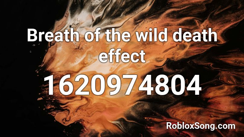 Breath of the wild death effect Roblox ID