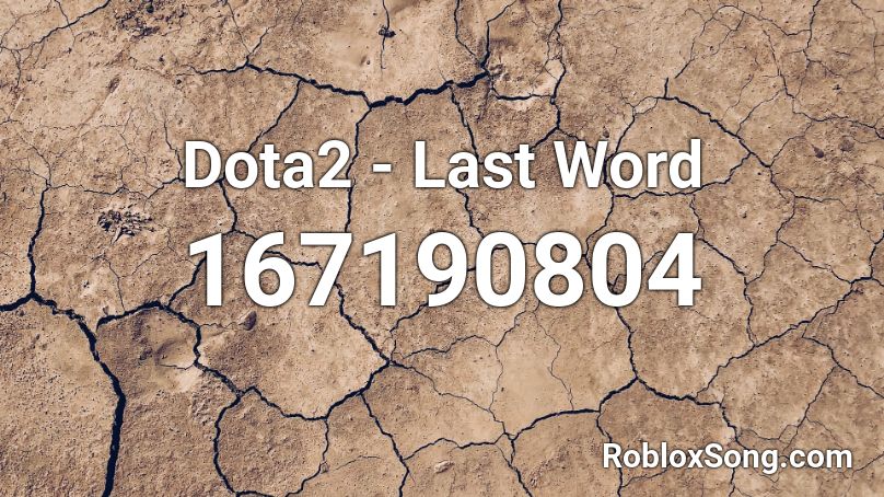 Dota2 - Last Word Roblox ID