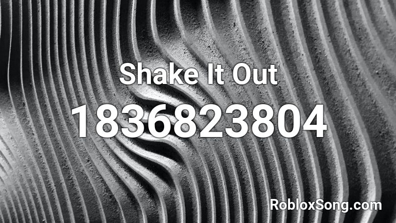 Shake It Out Roblox ID