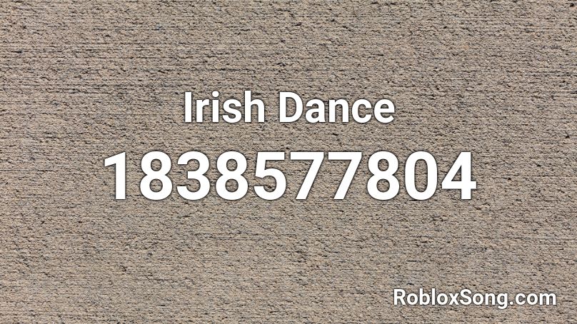 Irish Dance Roblox ID