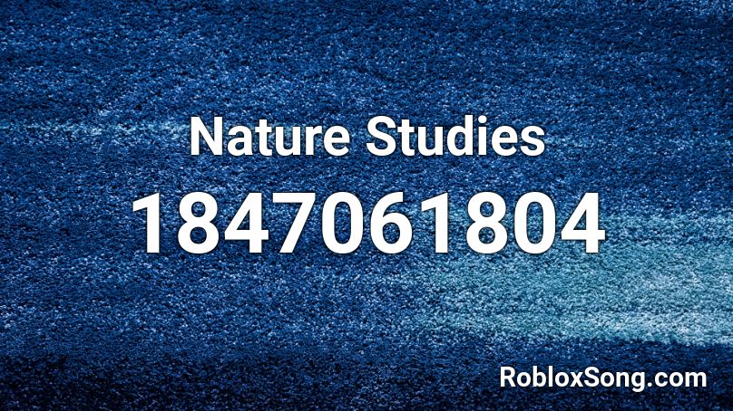 Nature Studies Roblox ID