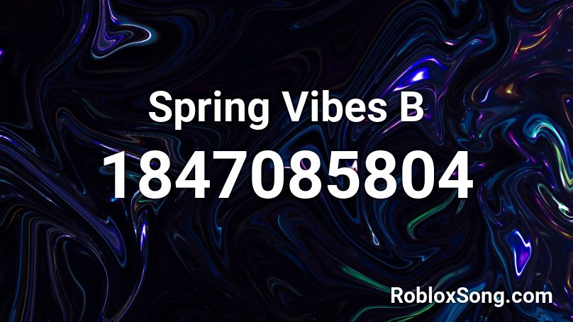 Spring Vibes B Roblox ID