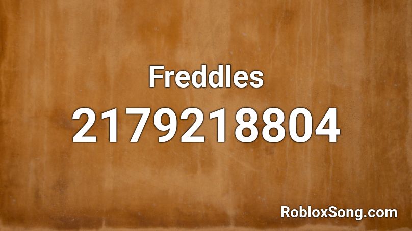 Freddles Roblox ID
