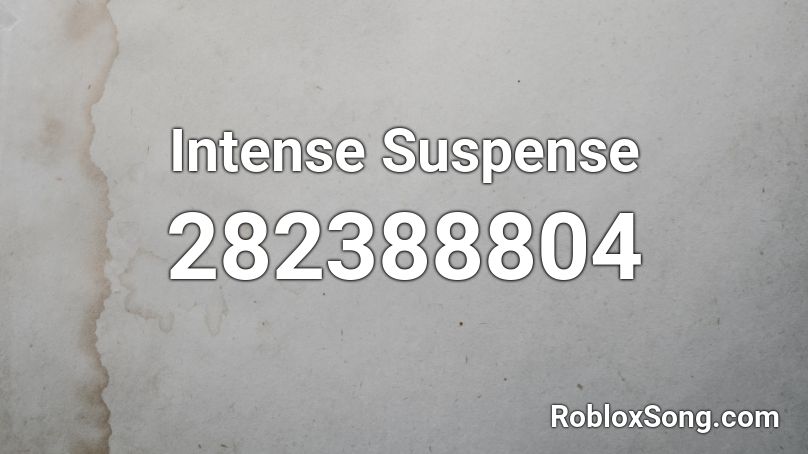 Intense Suspense Roblox ID