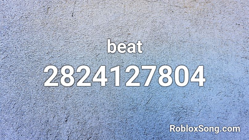 beat Roblox ID