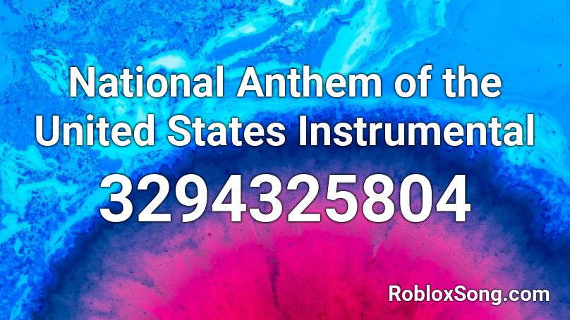 National Anthem of the United States Instrumental Roblox ID