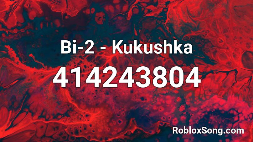 Bi-2 - Kukushka Roblox ID