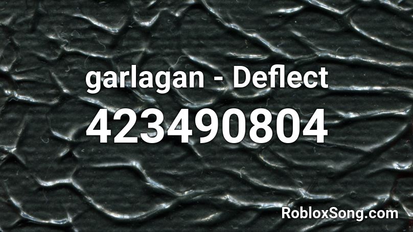 garlagan - Deflect Roblox ID