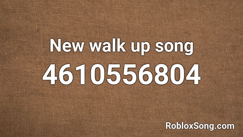 New walk up song Roblox ID