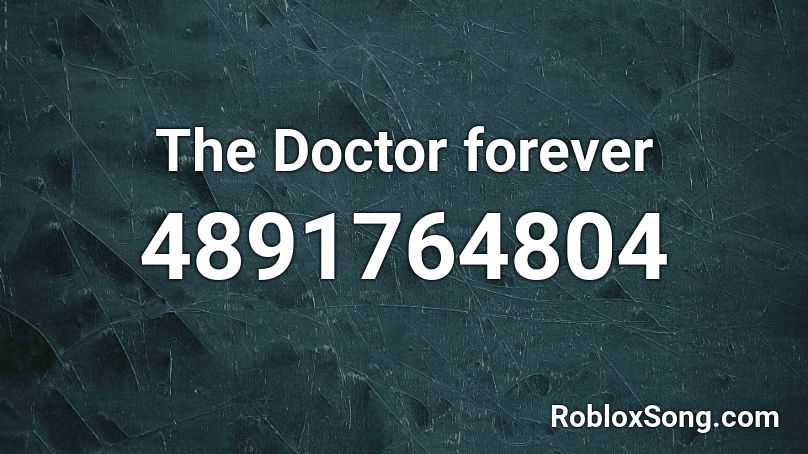 The Doctor forever Roblox ID