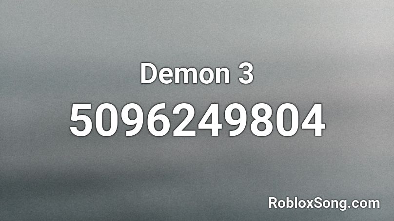 Demon 3 Roblox ID