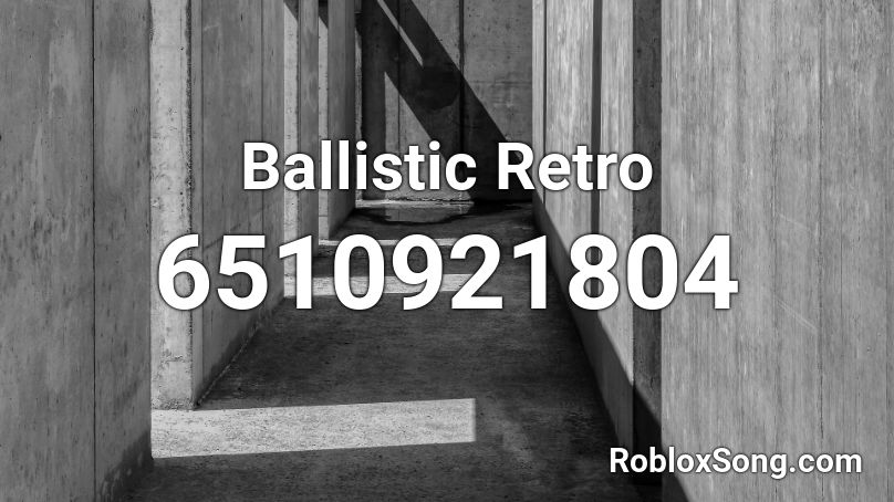 Ballistic Retro Roblox ID