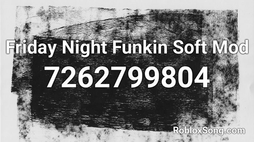 Friday Night Funkin   Soft Mod  Roblox ID