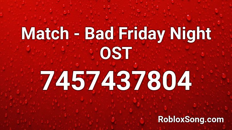 Match - Bad Friday Night OST Roblox ID