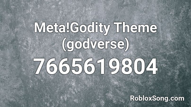 Meta!Godity Theme (godverse) Roblox ID