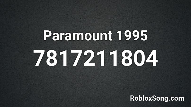 Paramount 1995 Roblox ID