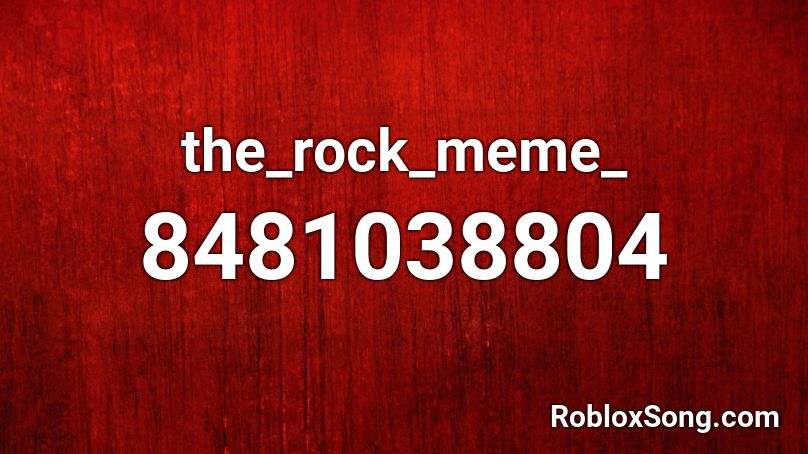 the_rock_meme_ Roblox ID