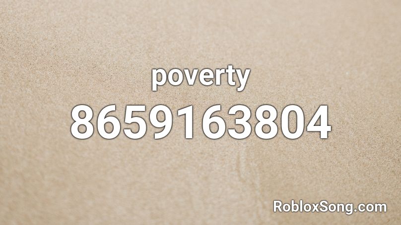 poverty Roblox ID