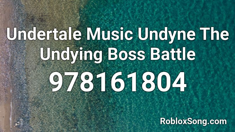 Undertale Music  Undyne The Undying Boss Battle Roblox ID