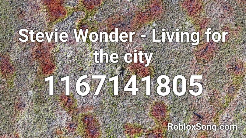 Stevie Wonder Living For The City Roblox Id Roblox Music Codes - purple shep roblox id