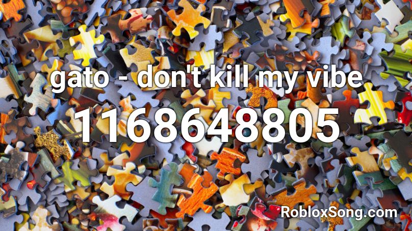 gato - don't kill my vibe Roblox ID