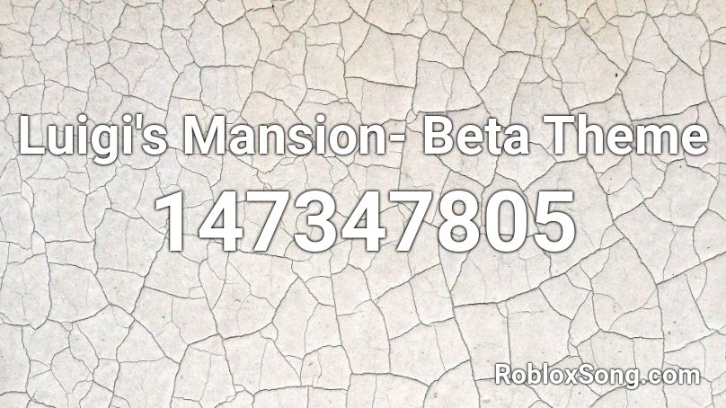 Luigi's Mansion- Beta Theme Roblox ID