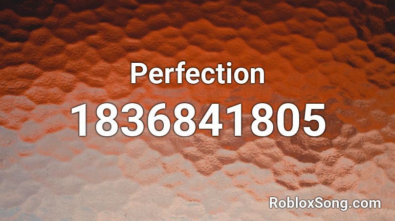 Perfection Roblox ID