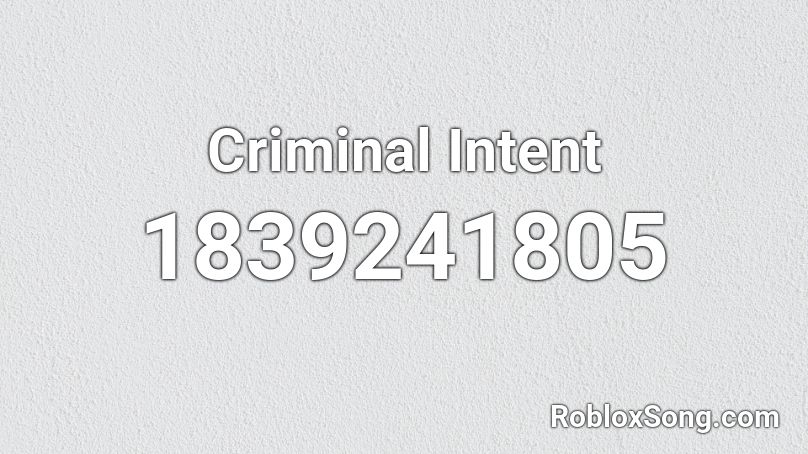 Criminal Intent Roblox ID