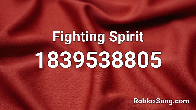 Fighting Spirit Roblox ID