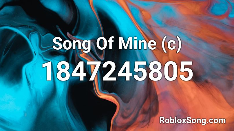 Song Of Mine (c) Roblox ID