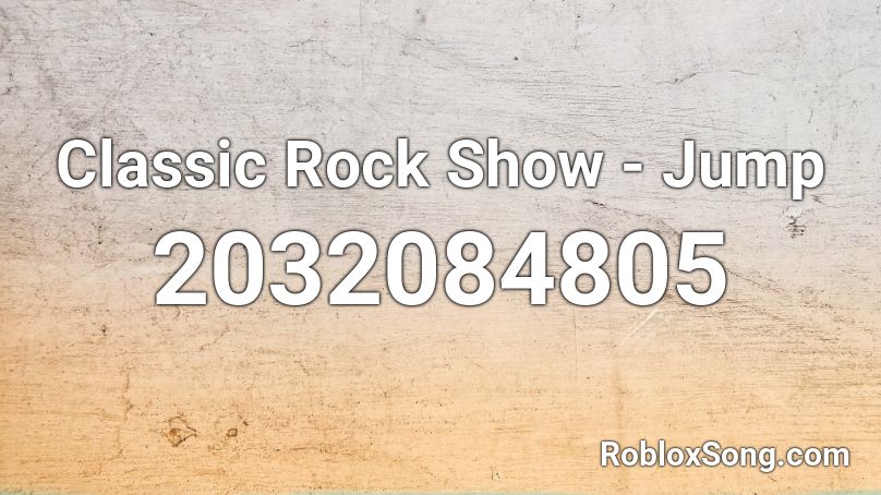 Classic Rock Show - Jump  Roblox ID