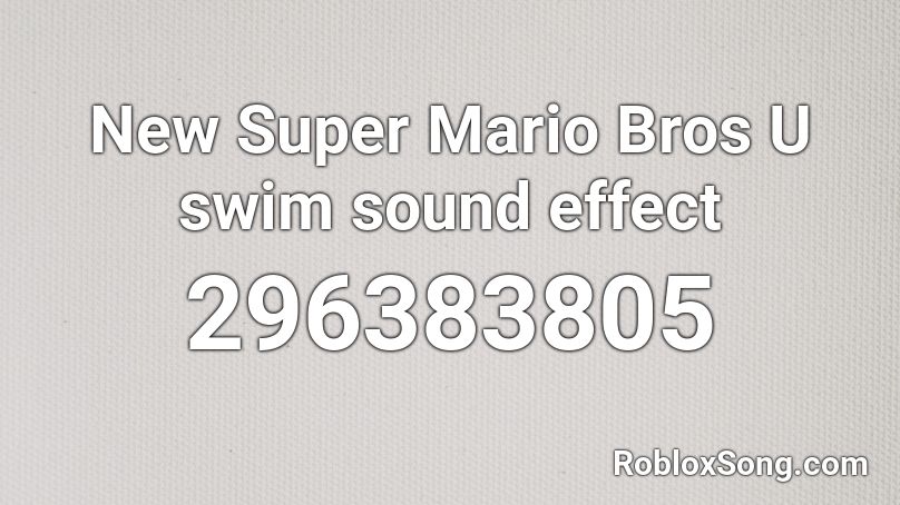 New Super Mario Bros U swim sound effect Roblox ID