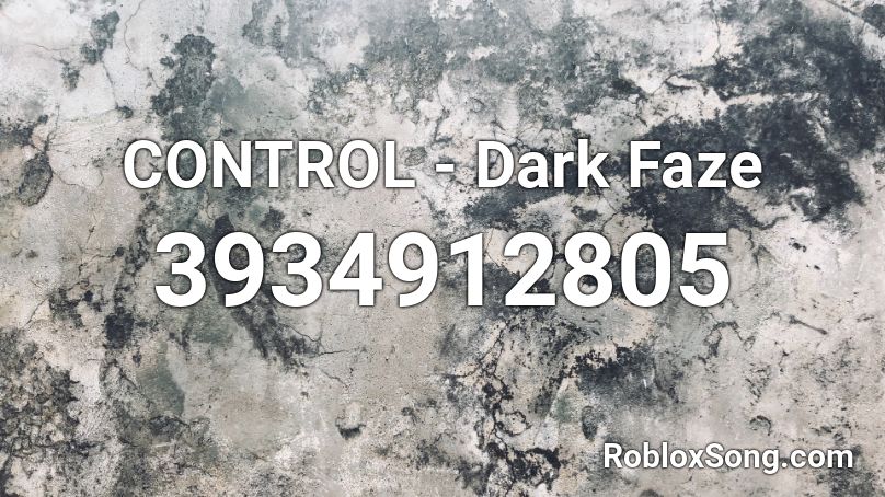 CONTROL - Dark Faze Roblox ID