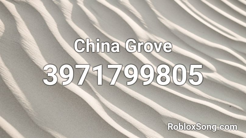China Grove Roblox ID