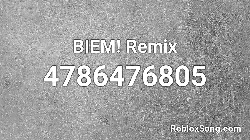 BIEM! Remix Roblox ID
