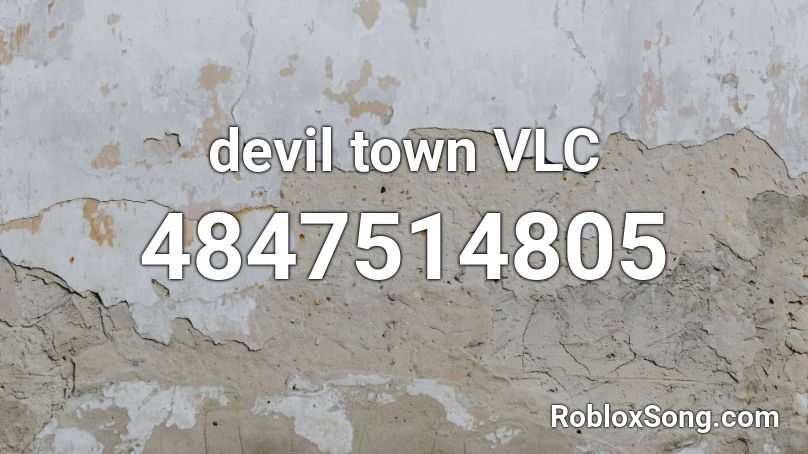 Devil Town Vlc Roblox Id Roblox Music Codes - devil town roblox id