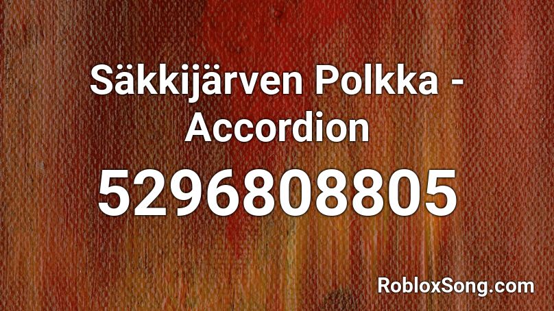 Säkkijärven Polkka - Accordion Roblox ID