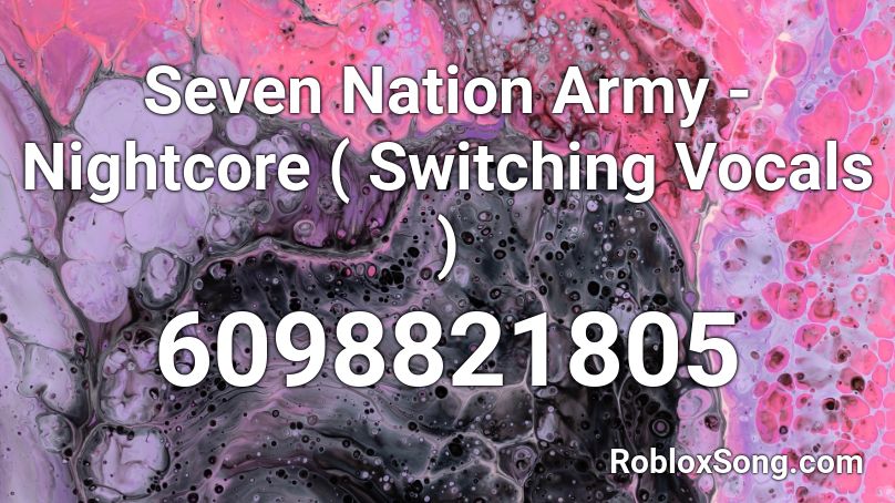 Nightcore - Seven Nation Army Roblox ID