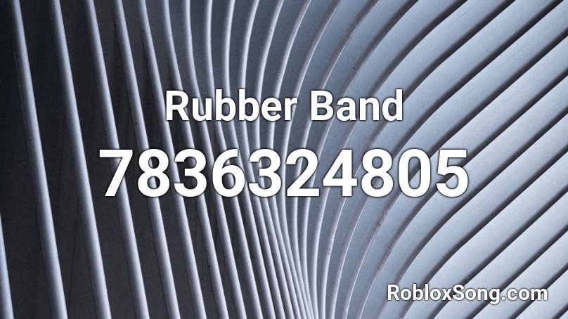 Rubber Band Roblox ID