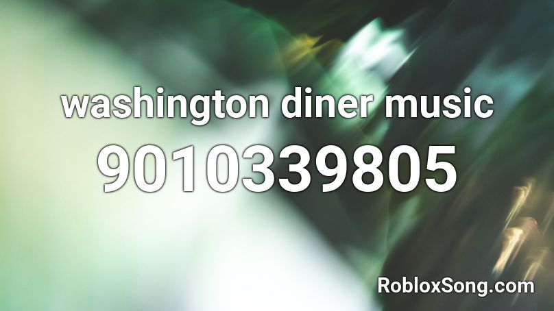 washington diner music Roblox ID