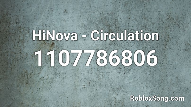 HiNova - Circulation Roblox ID